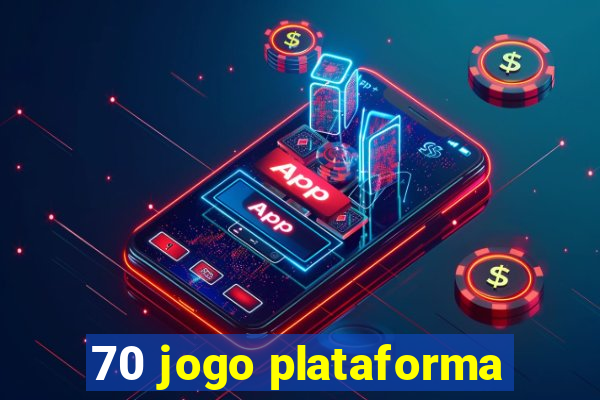 70 jogo plataforma