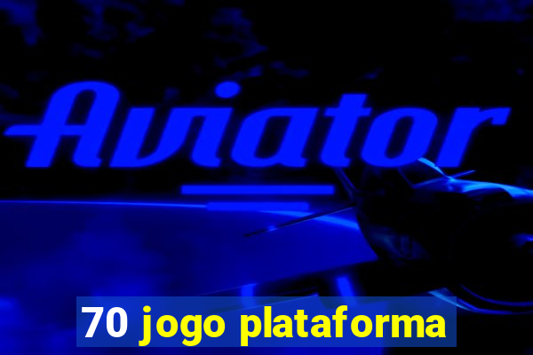 70 jogo plataforma