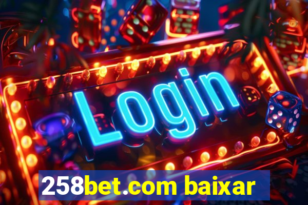 258bet.com baixar