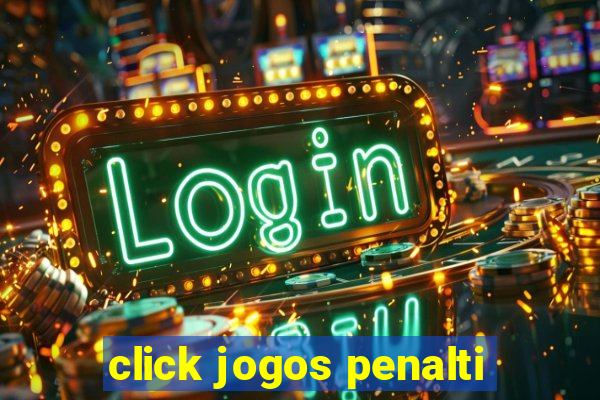 click jogos penalti