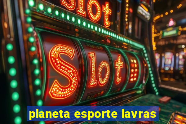 planeta esporte lavras