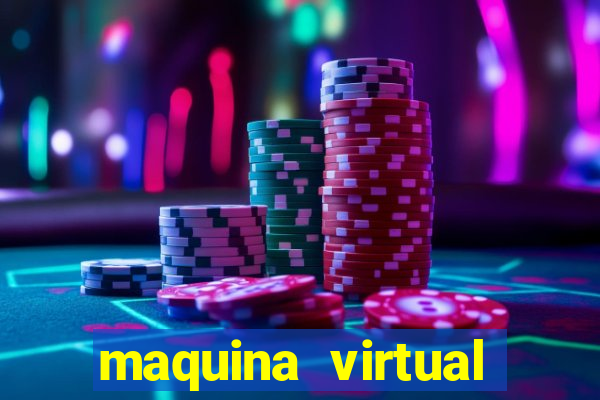 maquina virtual para jogar