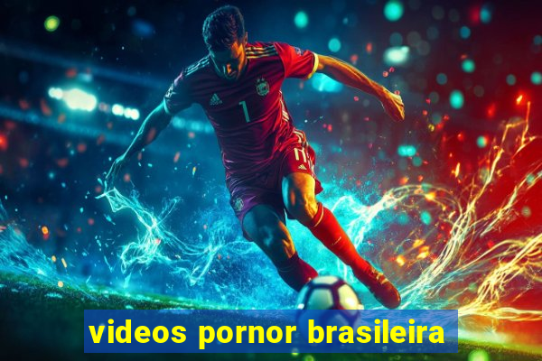 videos pornor brasileira