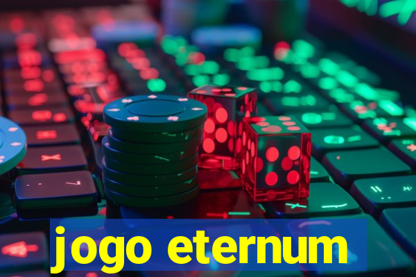 jogo eternum