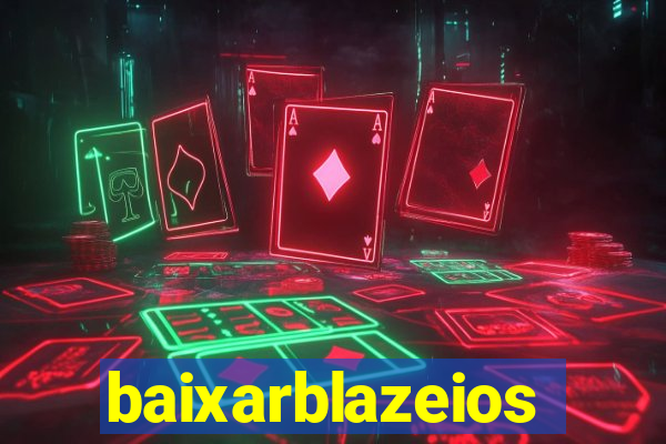 baixarblazeios