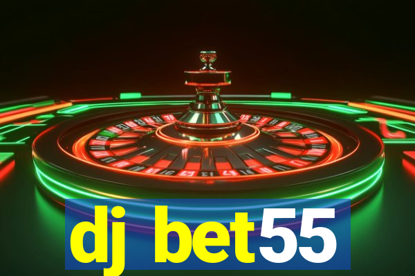 dj bet55