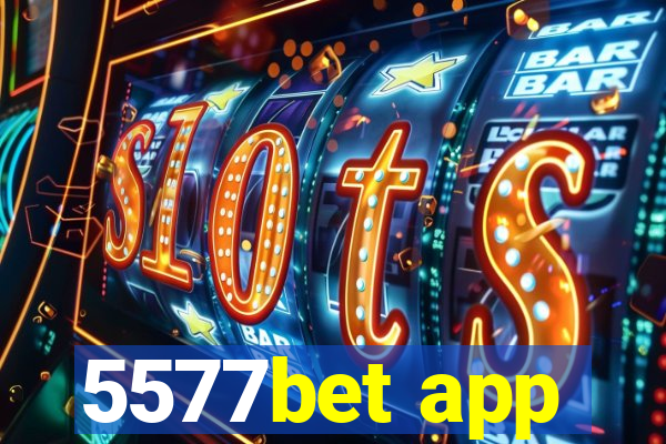 5577bet app