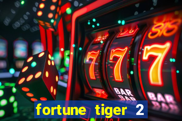 fortune tiger 2 revenge plataforma