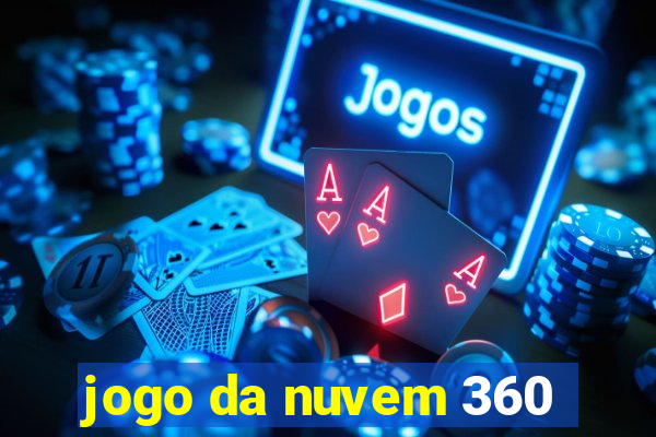 jogo da nuvem 360