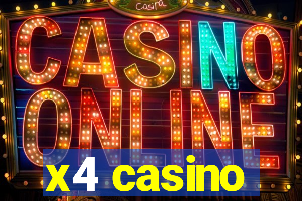 x4 casino