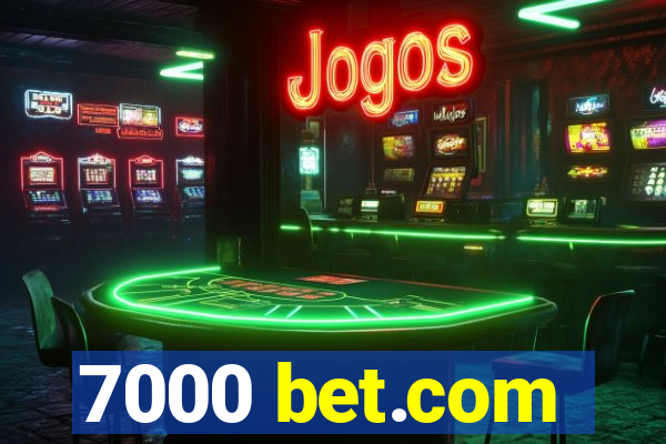 7000 bet.com