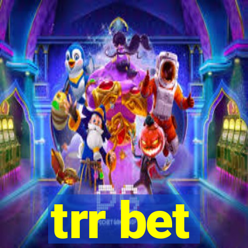 trr bet