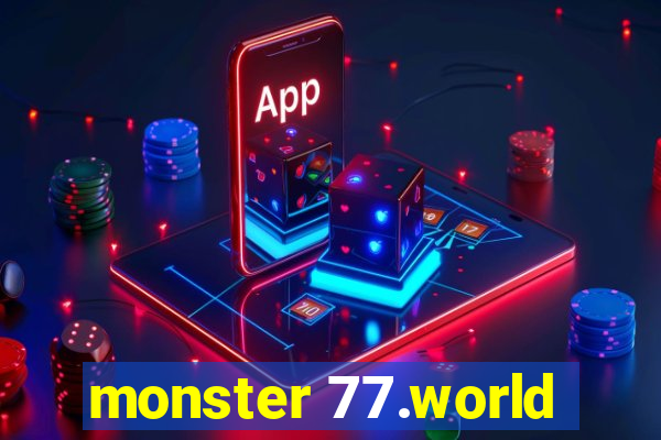 monster 77.world