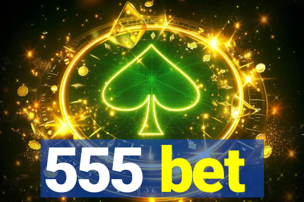 555 bet