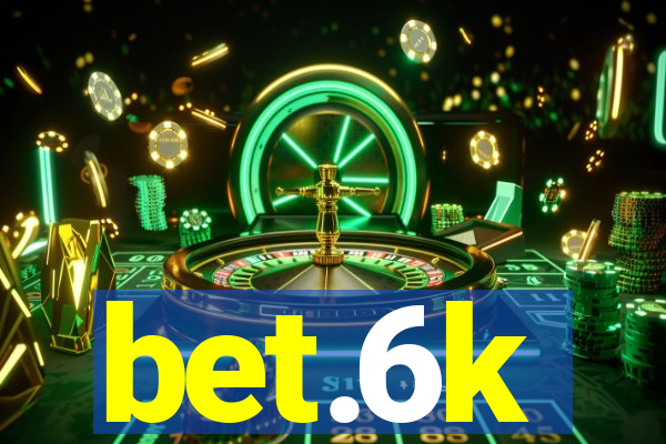 bet.6k