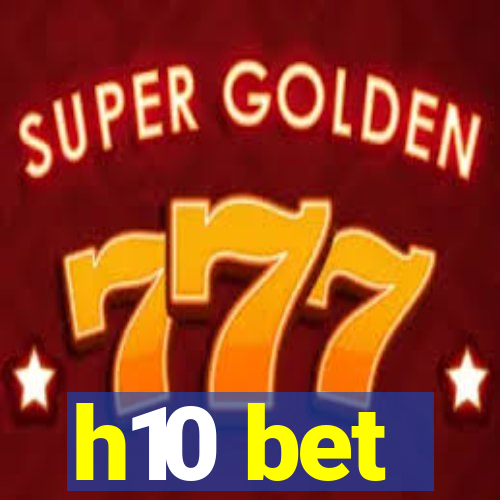 h10 bet