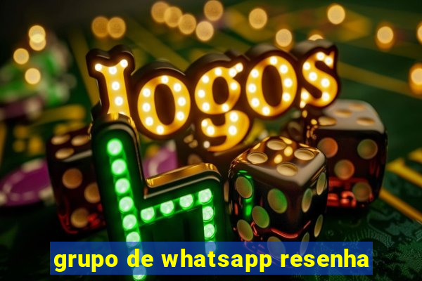 grupo de whatsapp resenha