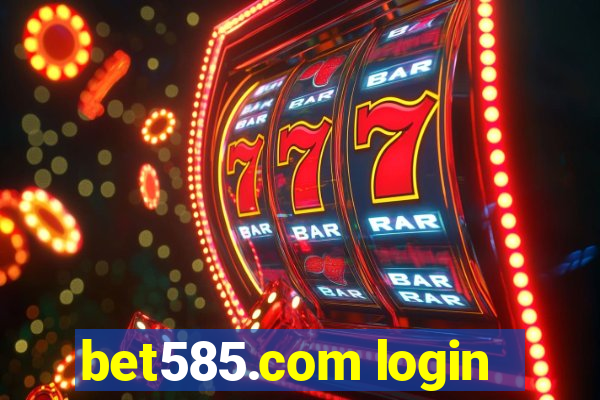 bet585.com login