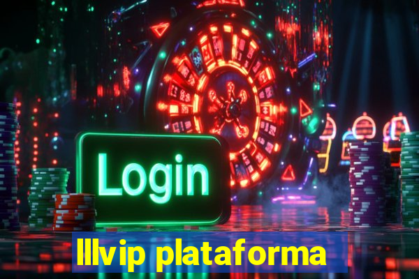 lllvip plataforma