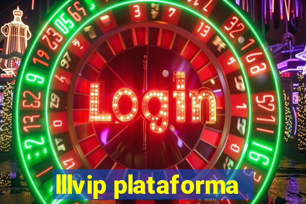 lllvip plataforma