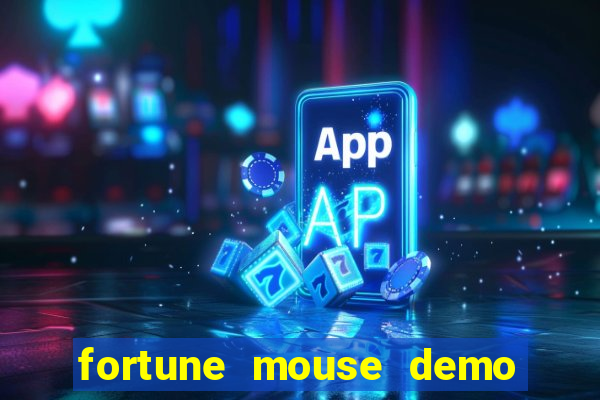 fortune mouse demo grátis dinheiro infinito