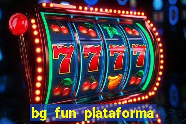 bg fun plataforma de jogos