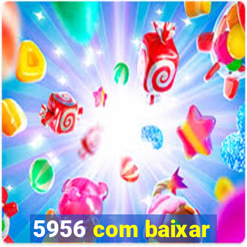 5956 com baixar