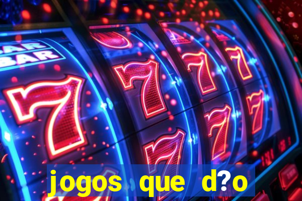 jogos que d?o dinheiro de verdade sem precisar depositar