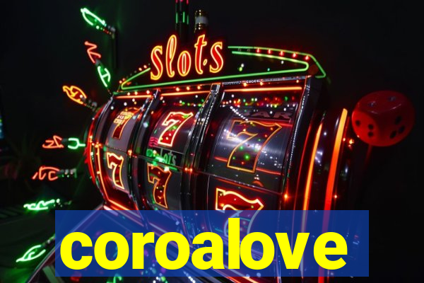 coroalove