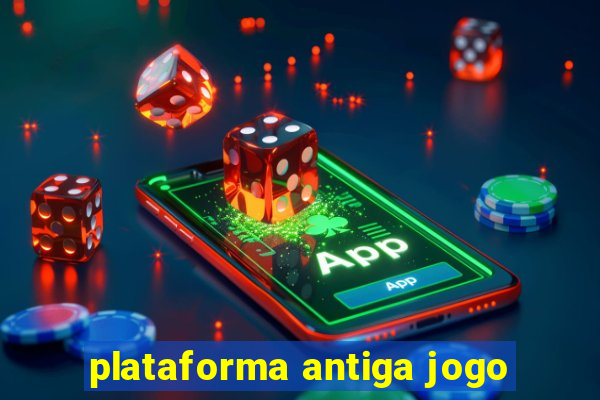 plataforma antiga jogo