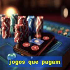 jogos que pagam dinheiro de verdade sem precisar depositar