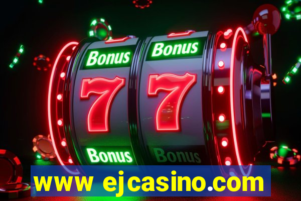 www ejcasino.com