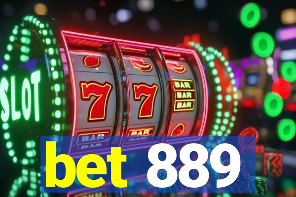 bet 889