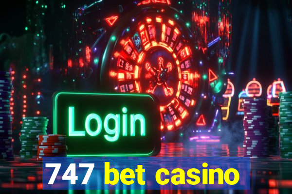 747 bet casino