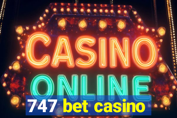 747 bet casino