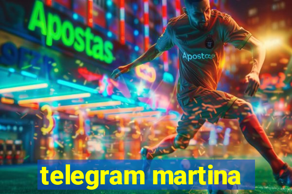 telegram martina