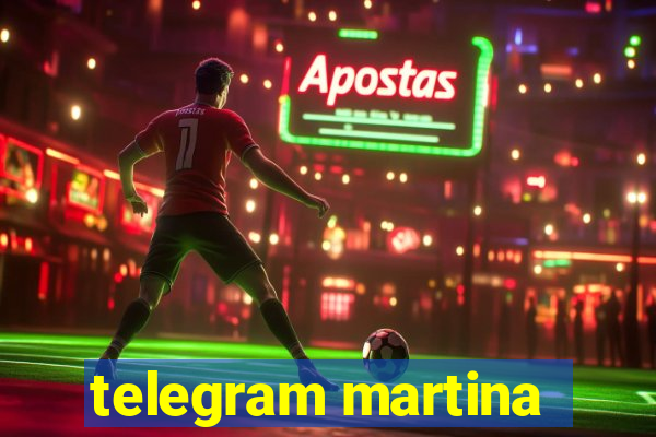 telegram martina