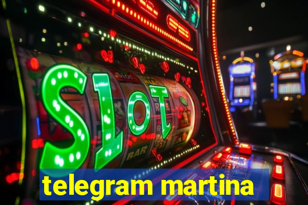 telegram martina