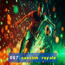 007 cassino royale download dublado avi