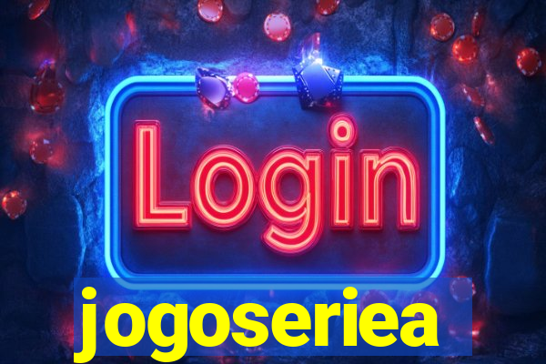 jogoseriea