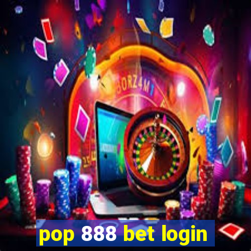 pop 888 bet login