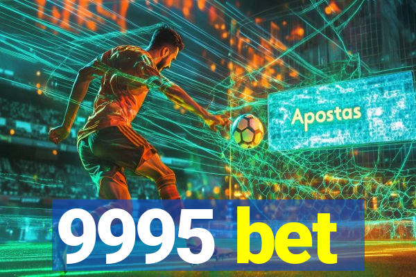 9995 bet