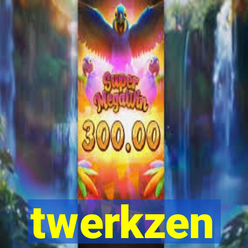 twerkzen