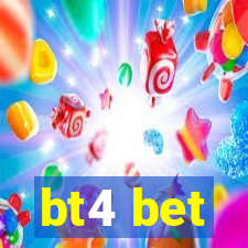 bt4 bet