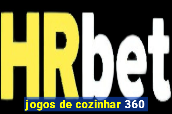 jogos de cozinhar 360