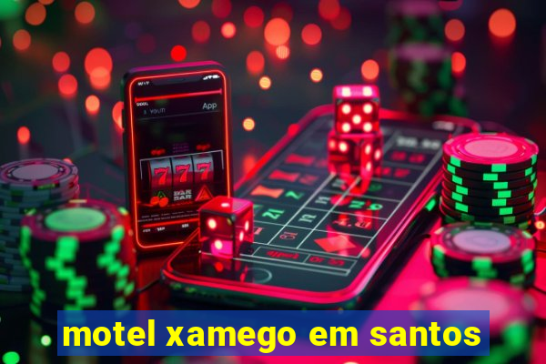 motel xamego em santos