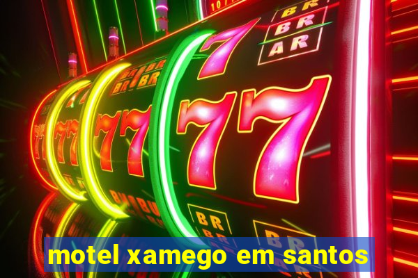 motel xamego em santos