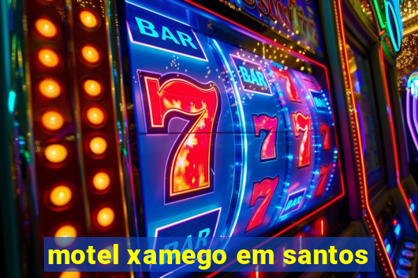 motel xamego em santos