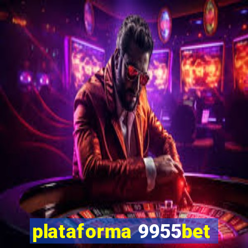 plataforma 9955bet