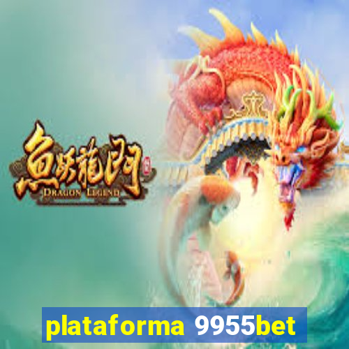 plataforma 9955bet